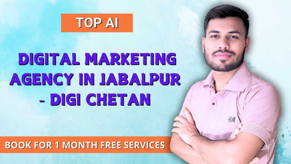 Digital Marketing Agency in Jabalpur - Digi Chetan “AI-powered tools for digital marketing in Jabalpur” “Digi Chetan’s advanced AI solutions for businesses”