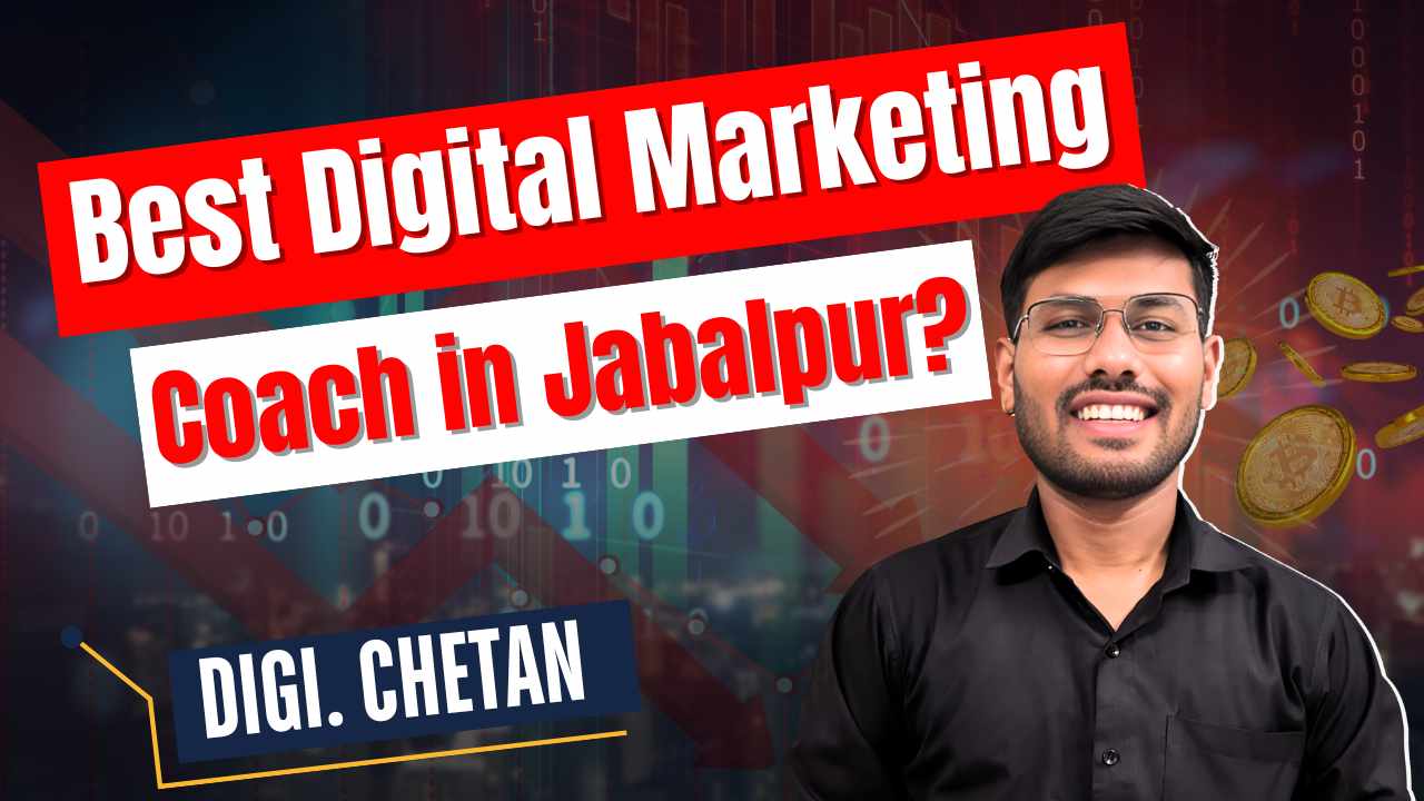 Best Digital Marketing Coach in Jabalpur?