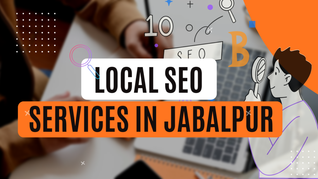  Local SEO services in Jabalpur
